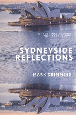 Mark Crimmins - Sydneyside Reflections, Häftad