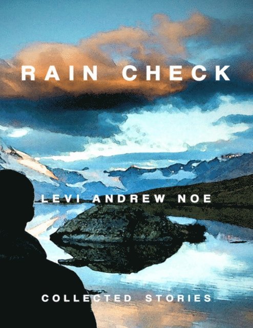 Levi Andrew Noe - Rain Check, E-bok