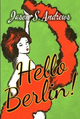 Jason S Andrews - Hello Berlin!, Häftad