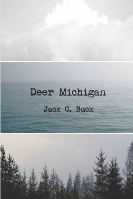 Jack C Buck - Deer Michigan, Häftad