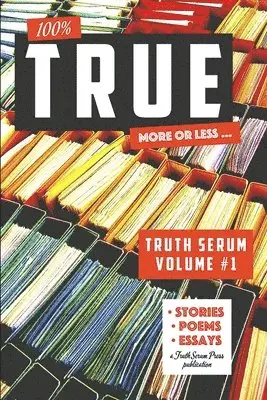 Truth Serum Press - True Truth Serum Vol. 1, Häftad. Tillgänglighet: Lägg i varukorg