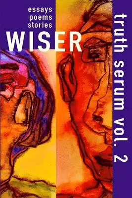Truth Serum Press - Wiser Truth Serum Vol. 2, Häftad. Tillgänglighet: Lägg i varukorg