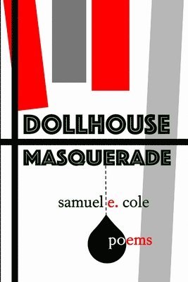 Samuel E Cole - Dollhouse Masquerade, Häftad
