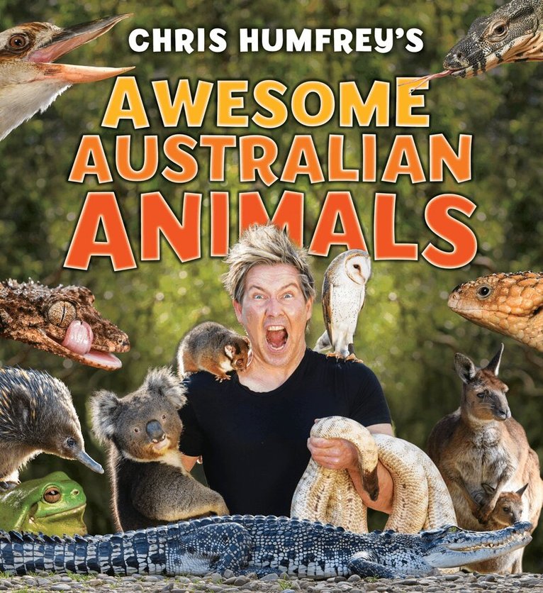 Chris Humfrey - Chris Humfrey's Awesome Australian Animals, Inbunden