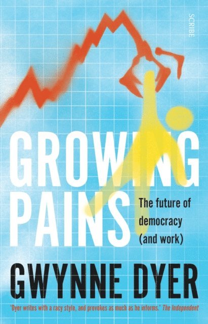 Gwynne Dyer - Growing Pains, E-bok