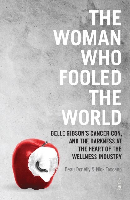 Nick Toscano, Beau Donelly - Woman Who Fooled The World, E-bok