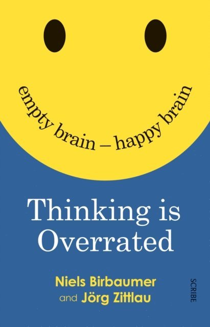 Jorg Zittlau, Niels Birbaumer - Thinking is Overrated, E-bok