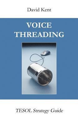 David Kent - Voicethreading: Tesol Strategy Guide, Häftad