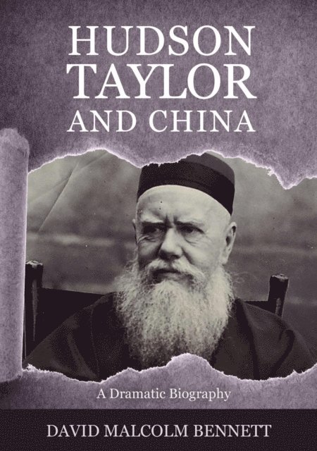David Malcolm Bennett - Hudson Taylor and China, E-bok