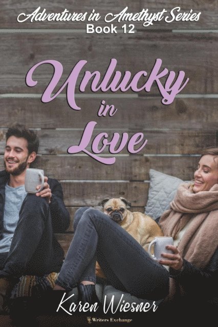 Karen Wiesner - Unlucky in Love, E-bok
