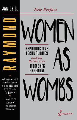 Janice Raymond - Women as Wombs, Häftad