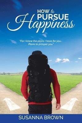 Susanna Brown - How to Pursue Happiness, Häftad