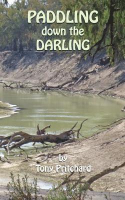 Tony Pritchard - Paddling Down the Darling, Häftad