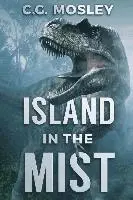 C. G. Mosley - The Island In The Mist, Häftad. Tillgänglighet: Lägg i varukorg