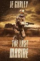 Je Gurley - The Last Marine, Häftad. Tillgänglighet: Lägg i varukorg