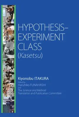 Kiyonobu Itakura, Haruhiko Funahashi, Haruhiko Funahashi - Hypothesis-Experiment Class (Kasetsu), Häftad. Tillgänglighet: Lägg i varukorg