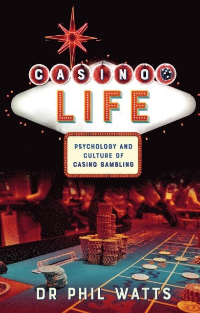 Phil Watts - Casino Life:, E-bok