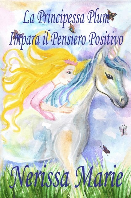 Nerissa Marie - La Principessa Plum Impara il Pensiero Positivo (libri per bambini, fiabe per bambini, storie per bambini, favole per bambini, libri bambini, libri illustrati, libri scolastici, libri per bambini), E-bok