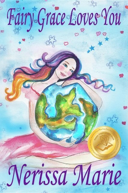 Nerissa Marie - Fairy Grace Loves You (Children's Book about a Fairy and Divine Grace, Picture Books, Preschool Books, Ages 2-8, Kindergarten, Toddler Books, Kids Book, Bedtime Story, Kids Reading, Books For Kids), E-bok