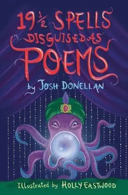 Josh Donellan - 191/2 Spells Disguised As Poems, Häftad. Tillgänglighet: Lägg i varukorg