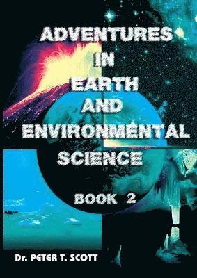 Peter T Scott - Adventures in Earth and Environmental Science, Häftad. Tillgänglighet: Lägg i varukorg