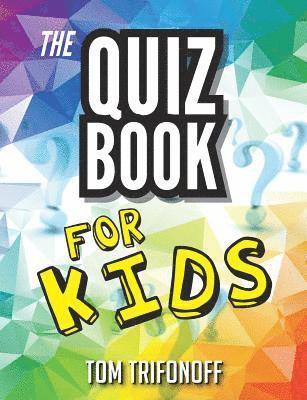 Tom Trifonoff - Quiz Book For Kids, Häftad. Tillgänglighet: Lägg i varukorg