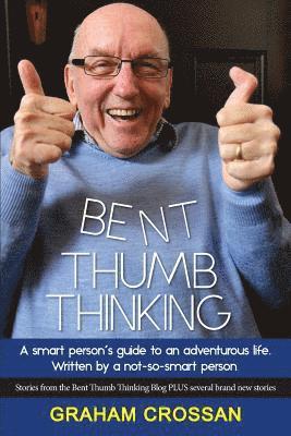 Graham Crossan - Bent Thumb Thinking, Häftad