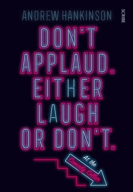 Andrew Hankinson - Don't applaud. Either laugh or don't. (At the Comedy Cellar.), E-bok