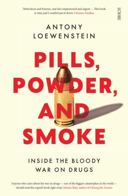 Antony Loewenstein - Pills, Powder, and Smoke, E-bok