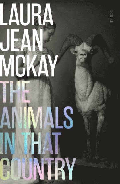 Laura Jean McKay - Animals in That Country, E-bok