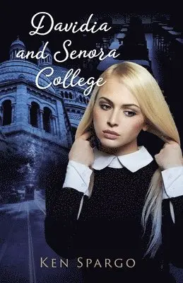 Ken Spargo - Davidia and Senora College, Häftad. Tillgänglighet: Lägg i varukorg