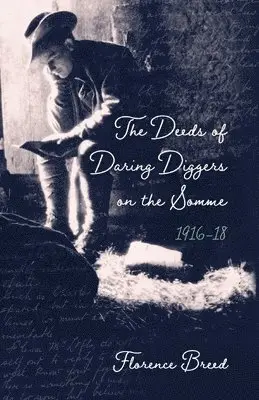 Florence Breed - Deeds of Daring Diggers on the Somme, Häftad. Tillgänglighet: Lägg i varukorg