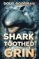 Doug Goodman - Shark Toothed Grin, Häftad
