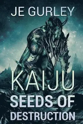Je Gurley - Kaiju Seeds Of Destruction, Häftad. Tillgänglighet: Lägg i varukorg