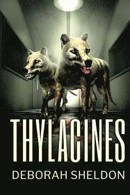 Deborah Sheldon - Thylacines, Häftad. Tillgänglighet: Lägg i varukorg
