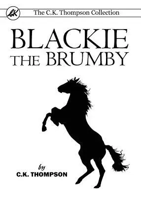 C K Thompson - Blackie The Brumby, Häftad. Tillgänglighet: Lägg i varukorg