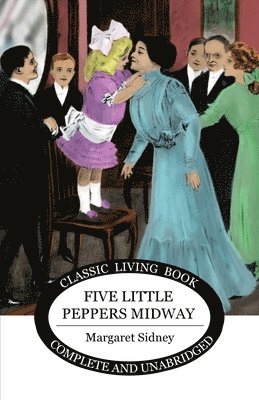 Margaret Sidney - Five Little Peppers Midway, Häftad