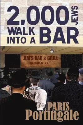 Paris Portingale - 2,000 Jews Walk into a Bar, Häftad. Tillgänglighet: Lägg i varukorg