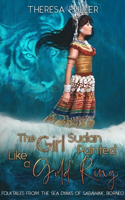Theresa Fuller - Girl Sudan Painted like a Gold Ring, E-bok