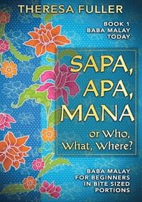 Sapa, Apa, Mana or Who, What, Where