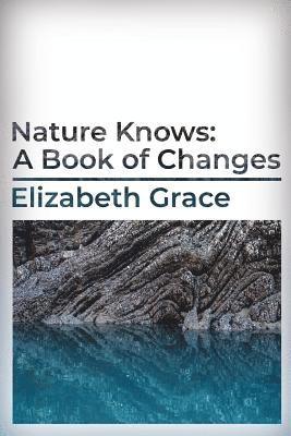 Elizabeth Grace - Nature Knows, Häftad