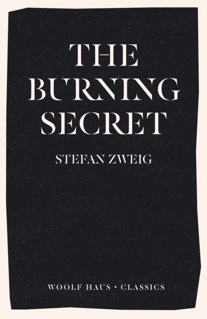 Stefan Zweig - Burning Secret, E-bok