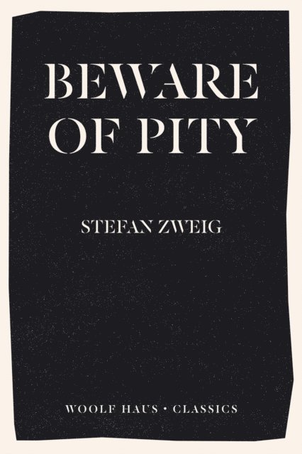 Stefan Zweig - Beware of Pity, E-bok