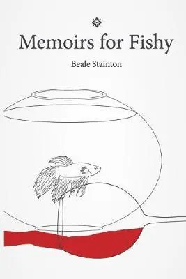 Beale Stainton - Memoirs for Fishy, Häftad. Tillgänglighet: Lägg i varukorg