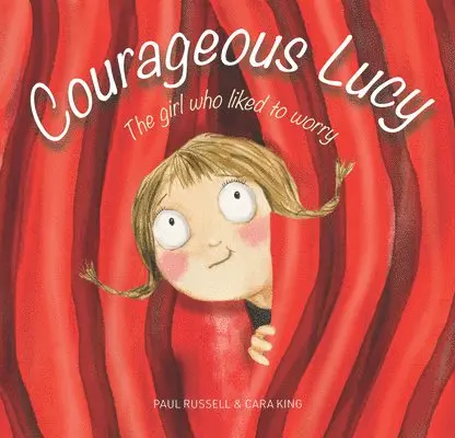 Paul Russell, Cara King - Courageous Lucy, Inbunden. Tillgänglighet: Tillfälligt slut
