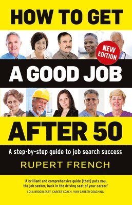 Rupert French - How to Get a Good Job After 50, Häftad