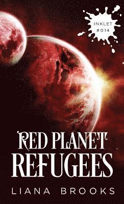 Liana Brooks - Red Planet Refugees, Häftad