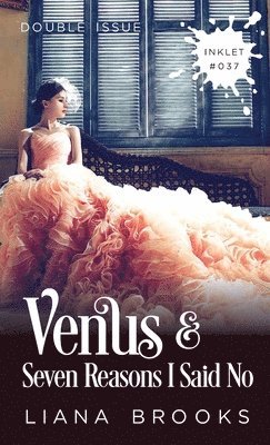 Liana Brooks - Venus and Seven Reasons I Said No (Double Issue), Häftad