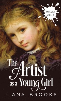Liana Brooks - Artist As A Young Girl, Häftad