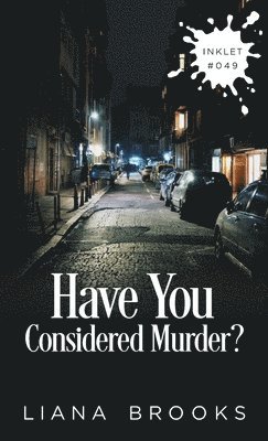 Liana Brooks - Have You Considered Murder?, Häftad